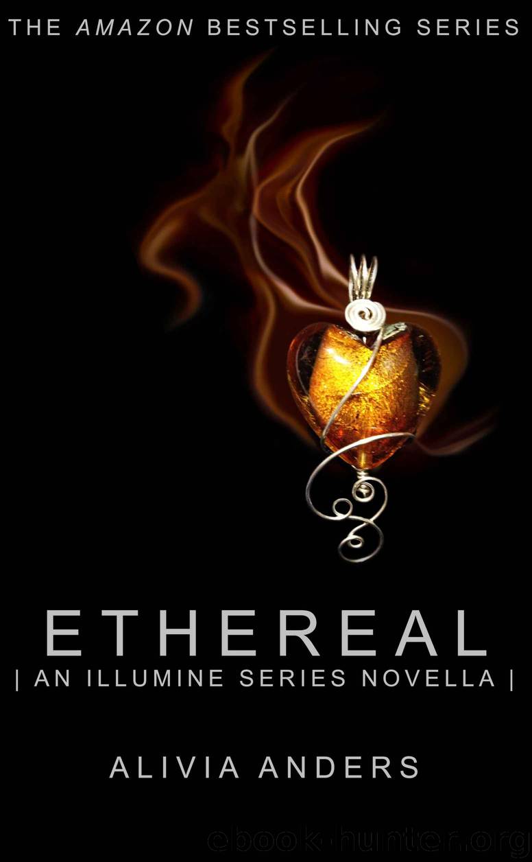 Ethereal: An Illumine Series Novella (The Illumine Series) by Anders Alivia