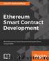 Ethereum Smart Contract Development by Mayukh Mukhopadhyay