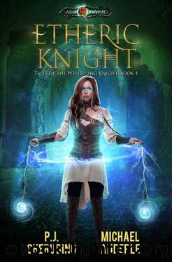 Etheric Knight: Age Of Magic - A Kurtherian Gambit Series (Tales of the Wellspring Knight Book 4) by P.J. Cherubino & Michael Anderle