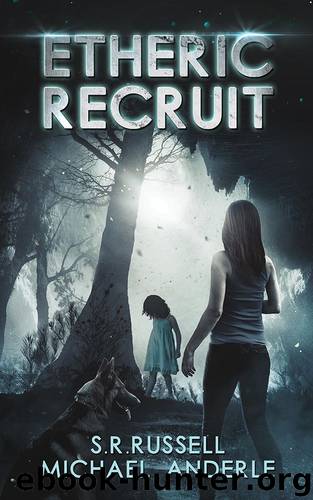 Etheric Recruit: A Kurtherian Gambit Series by S.R. Russell & Michael Anderle