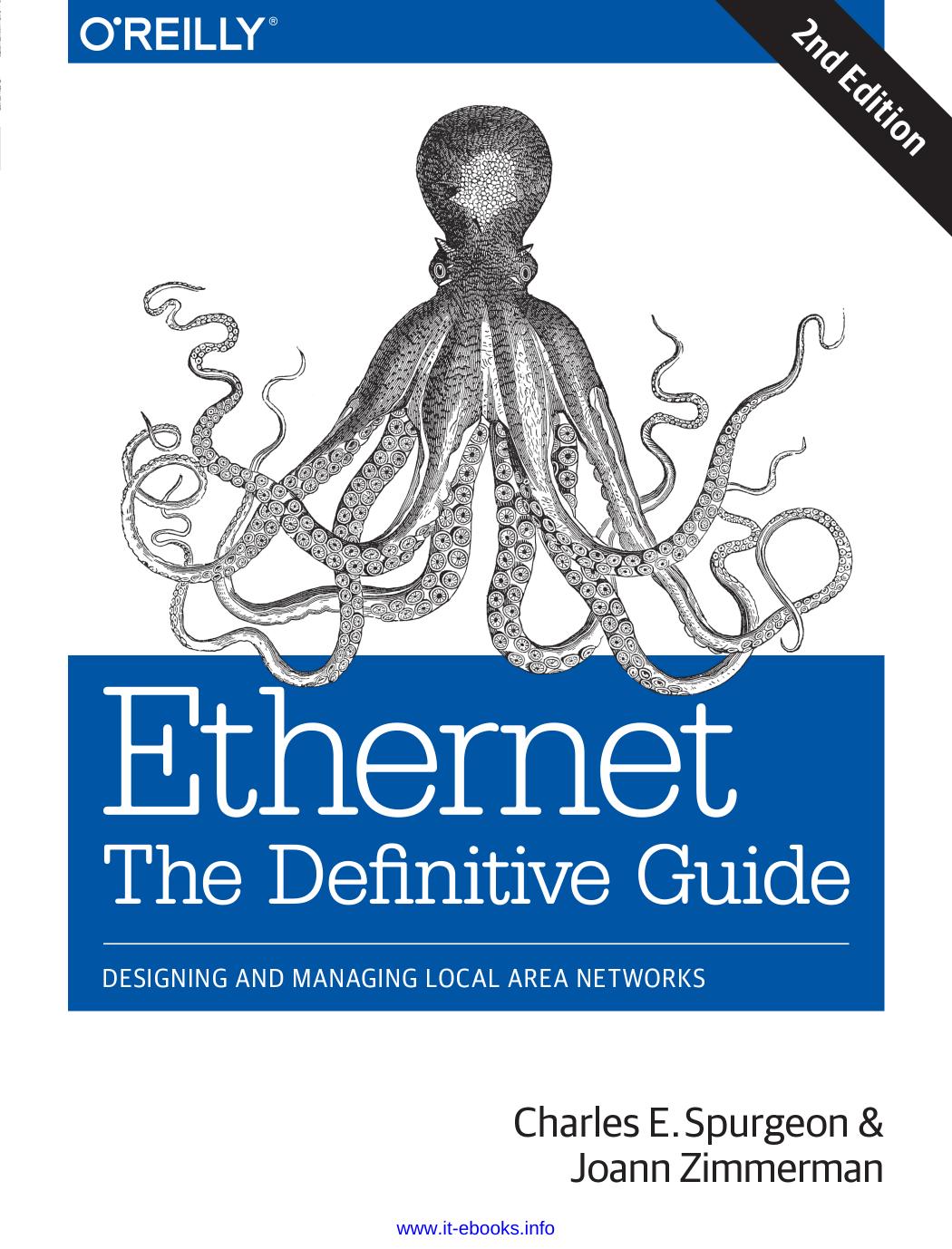 Ethernet: The Definitive Guide by Charles E. Spurgeon & Joann Zimmerman