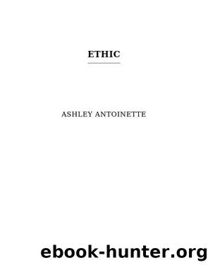 Ethic by Ashley Antoinette
