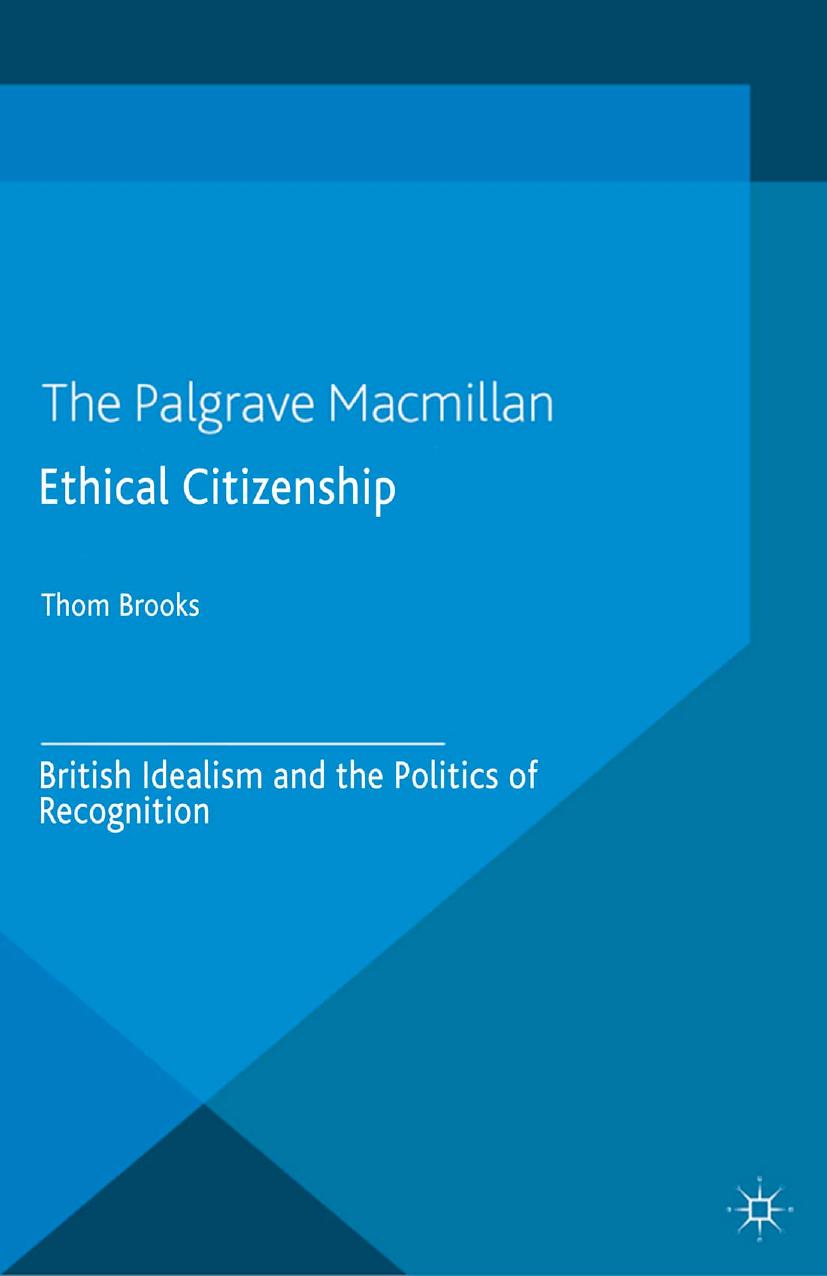 Ethical Citizenship: British Idealism and the Politics of Recognition by Thom Brooks (eds.)