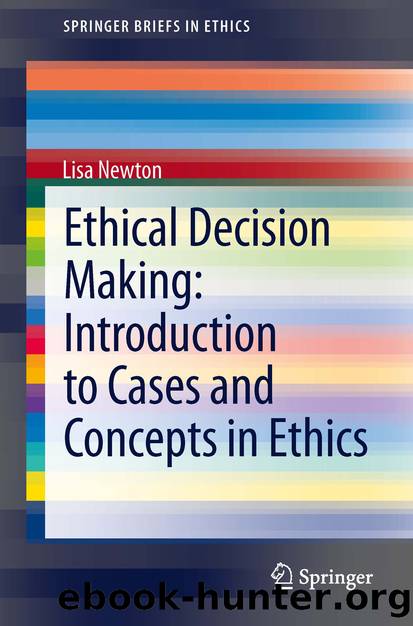 Ethical Decision Making: Introduction to Cases and Concepts in Ethics by Lisa Newton