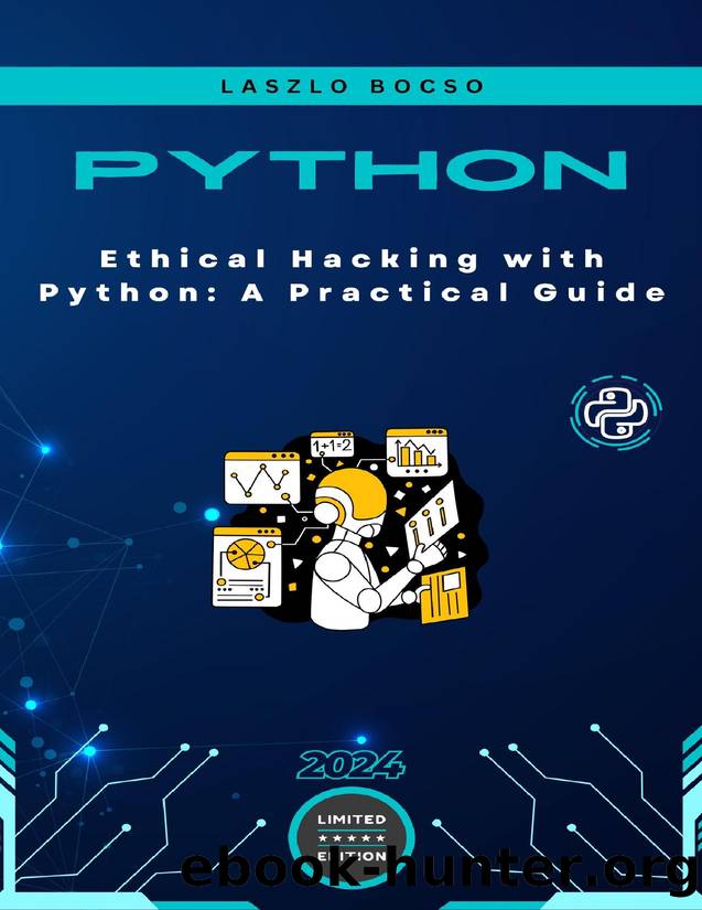 Ethical Hacking with Python: A Practical Guide by Bocso Laszlo