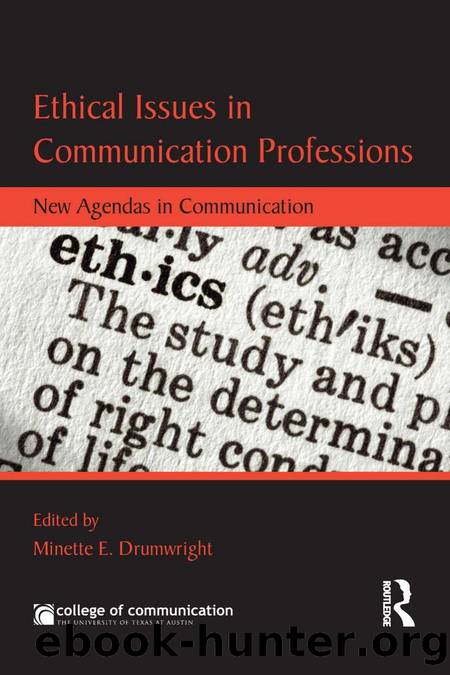Ethical Issues in Communication Professions : New Agendas in Communication by Minette Drumwright