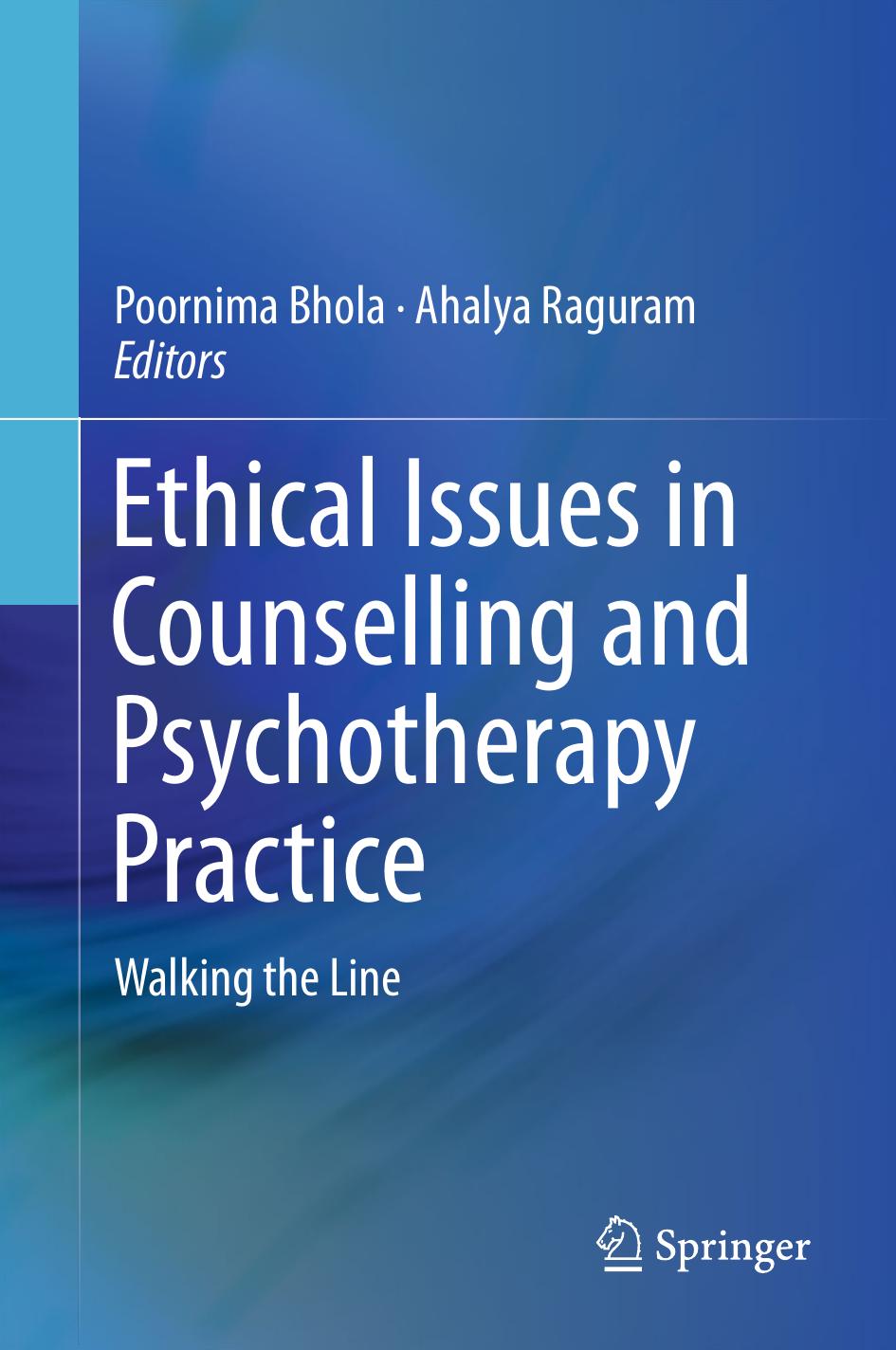 Ethical Issues in Counselling and Psychotherapy Practice: Walking the Line by Poornima Bhola Ahalya Raguram (eds.)