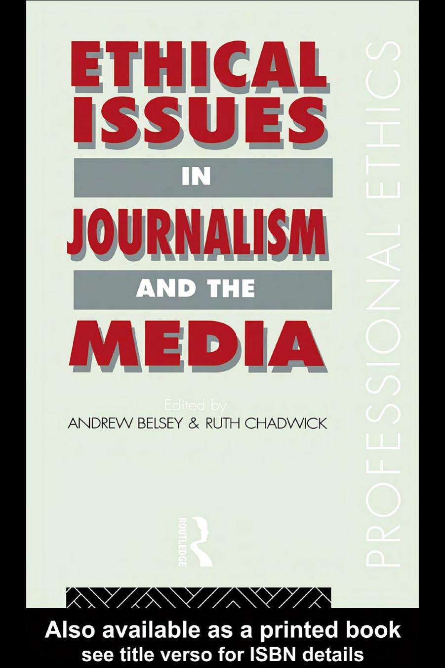Ethical Issues in Journalism and the Media (Professional Ethics) by Ruth Chadwick