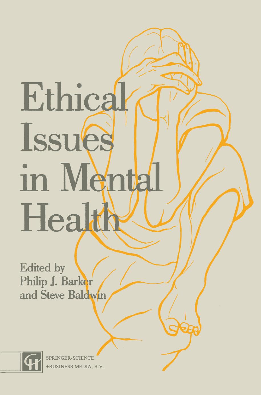 Ethical Issues in Mental Health by David Brandon (auth.) Philip J. Barker PhD Steve Baldwin PhD (eds.)