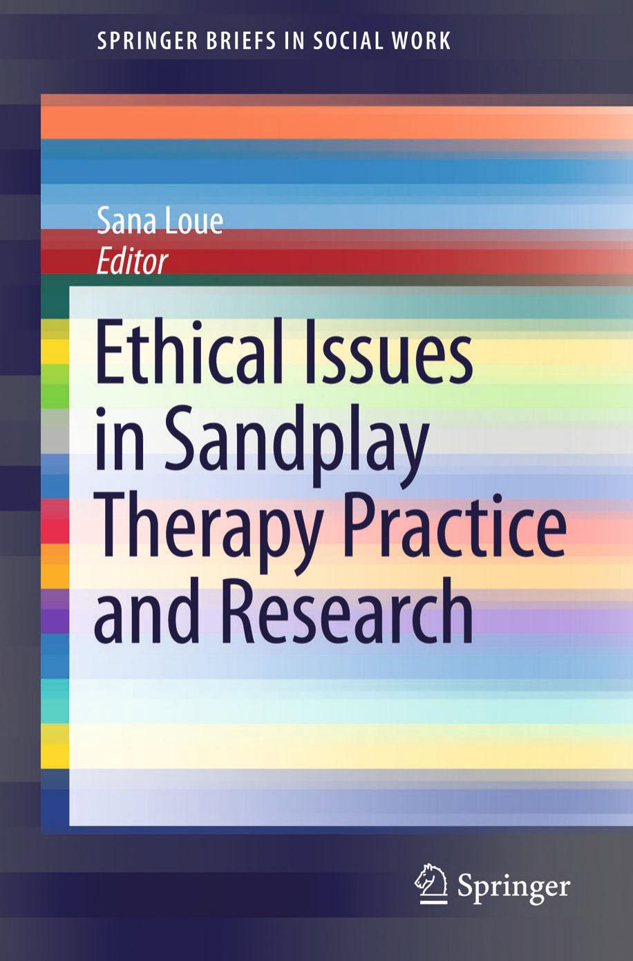 Ethical Issues in Sandplay Therapy Practice and Research (Repost) by Sana Loue