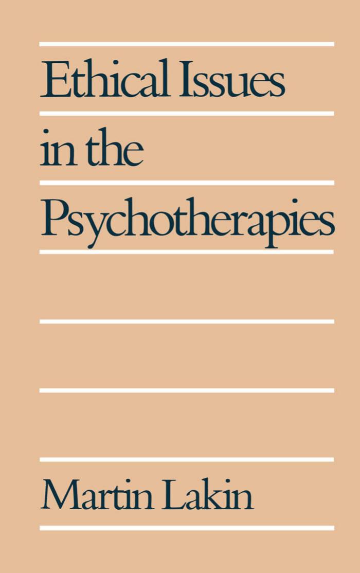 Ethical Issues in the Psychotherapies by Martin Lakin