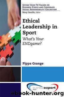 Ethical Leadership in Sport: What's Your ENDgame? (Giving Voice to Values on Business Ethics and Corporate Social Responsibility) by Grange Pippa