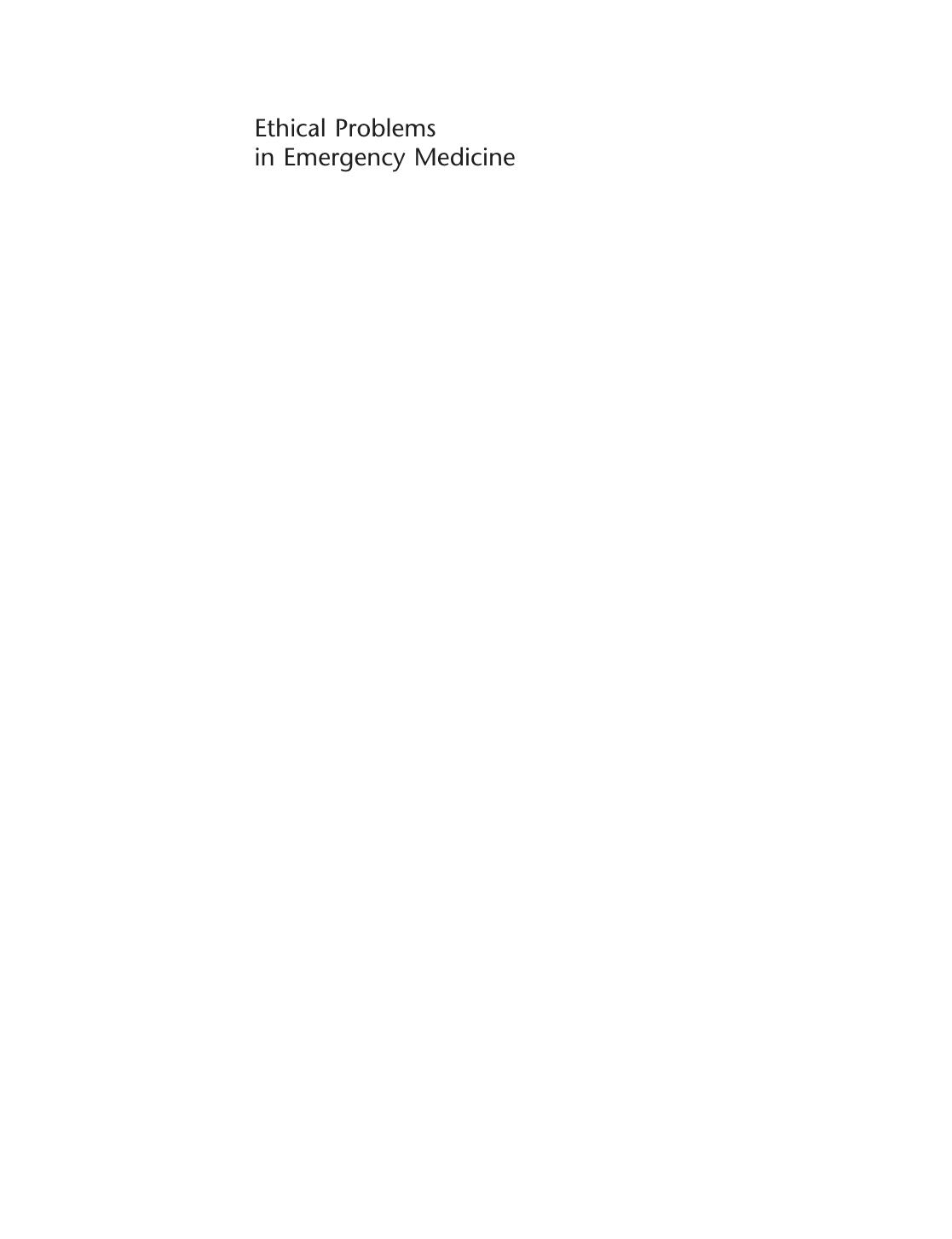 Ethical Problems in Emergency Medicine: A Discussion-based Review by John Jesus Peter Rosen James Adams Arthur R. Derse Shamai Grossman Richard Wolfe