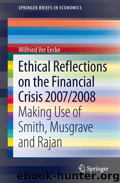 Ethical Reflections on the Financial Crisis 20072008 by Wilfried Eecke