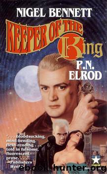 Ethical Vampires 01 - Keeper of the King by Nigel Bennett & P. N. Elrod
