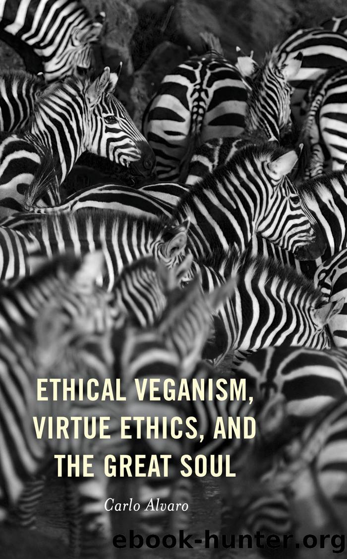 Ethical Veganism, Virtue Ethics, and the Great Soul by Carlo Alvaro