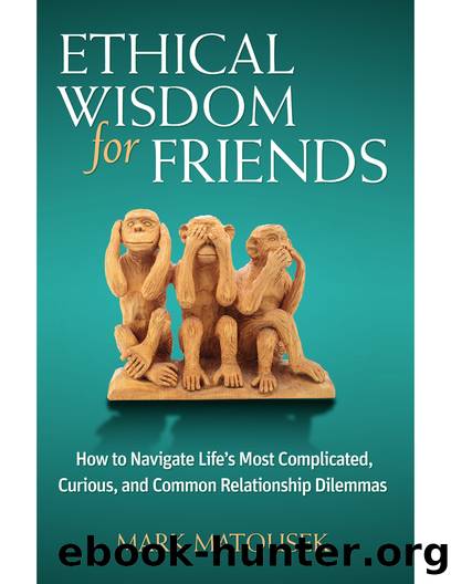 Ethical Wisdom for Friends by Mark Matousek