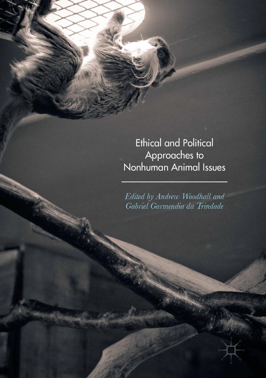 Ethical and Political Approaches to Nonhuman Animal Issues by Unknow