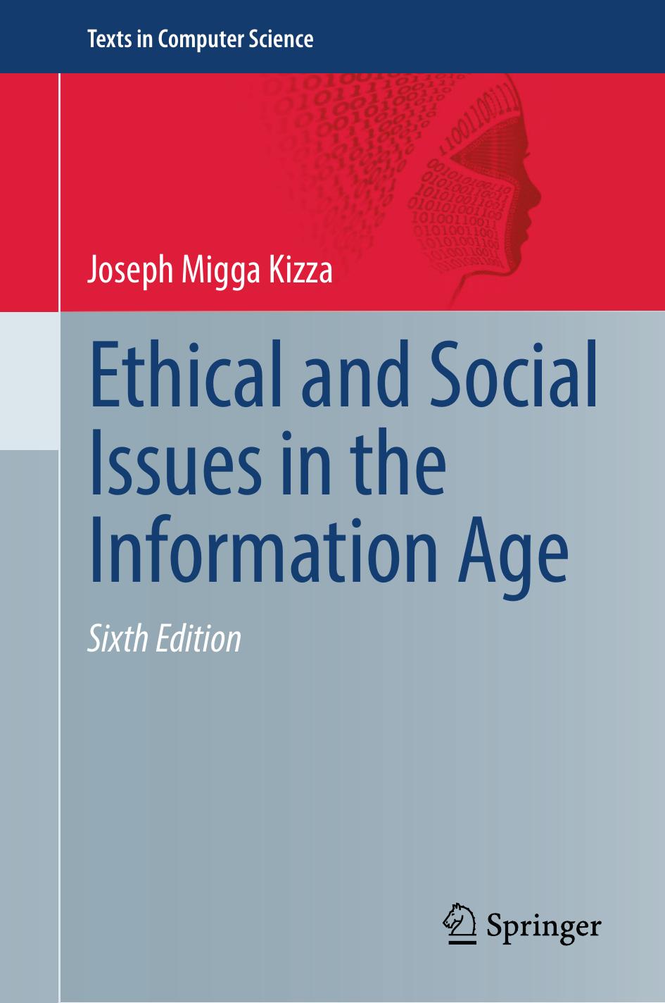 Ethical and Social Issues in the Information Age by Joseph Migga Kizza (auth.)