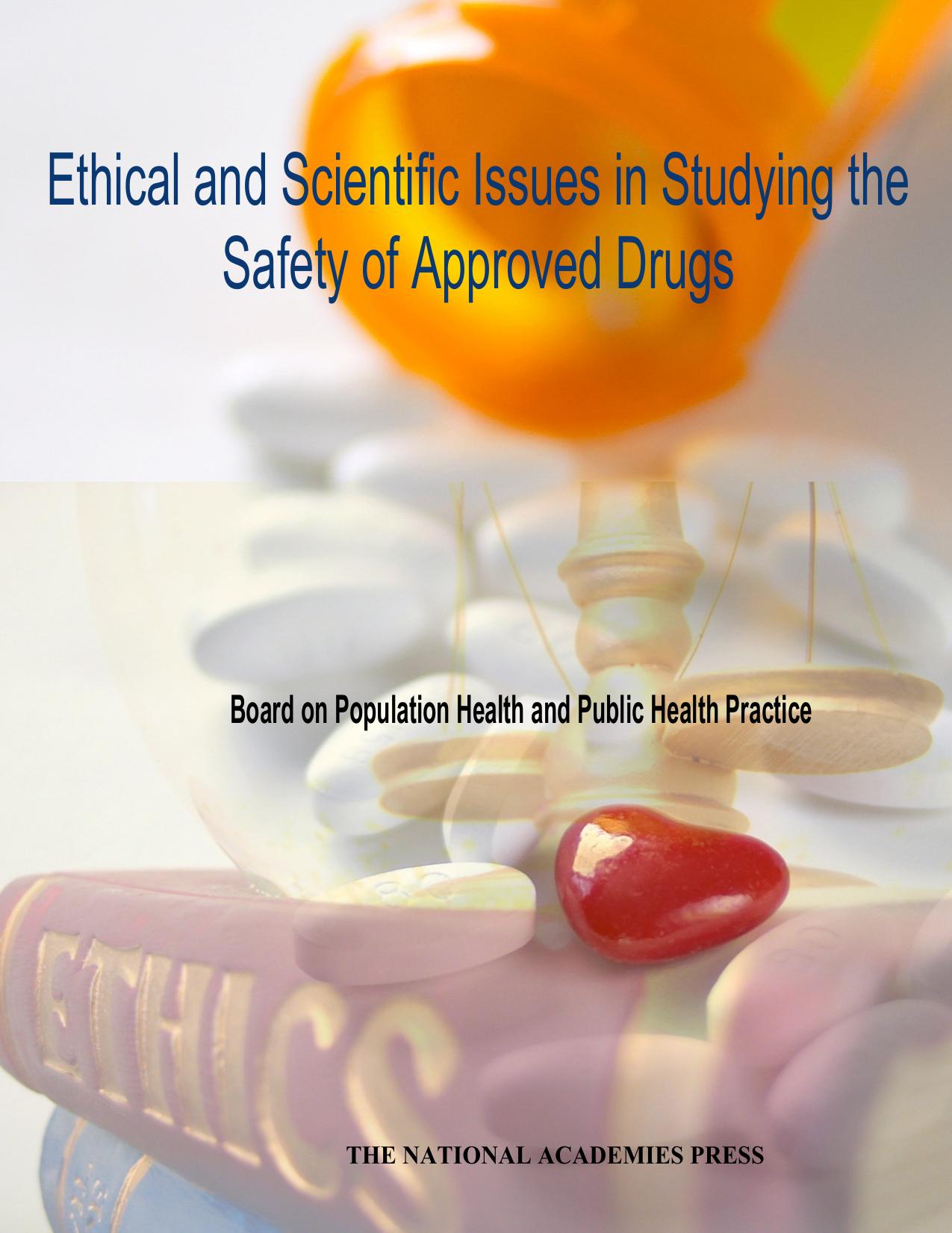 Ethical and scientific issues in studying the safety of approved drugs by Unknow