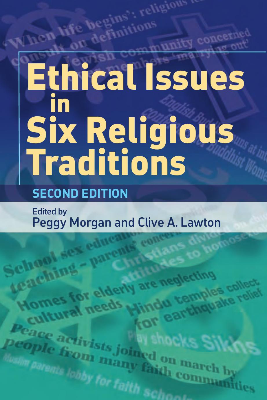 Ethical issues in six religious traditions by Lawton Clive; Morgan Peggy