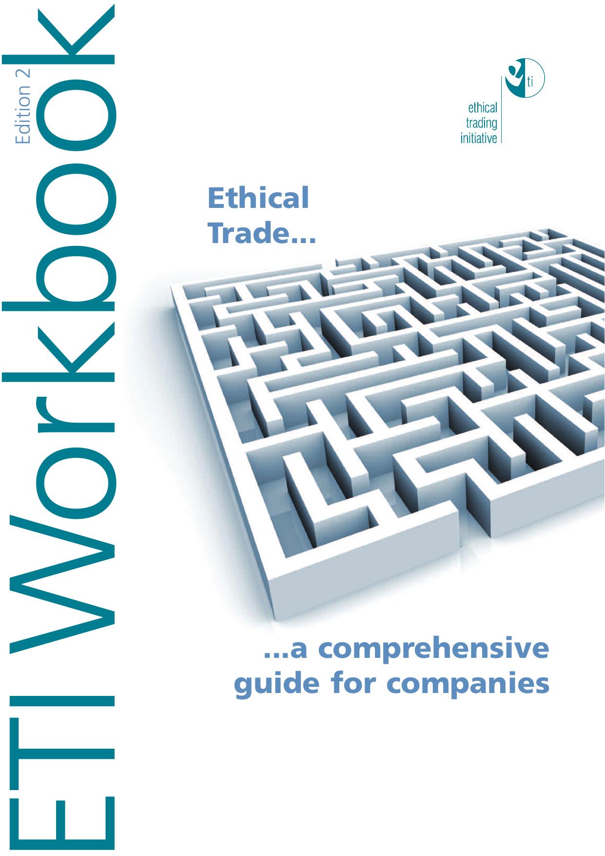 Ethical trade : a comprehensive guide for companies by Ethical Trading Initiative