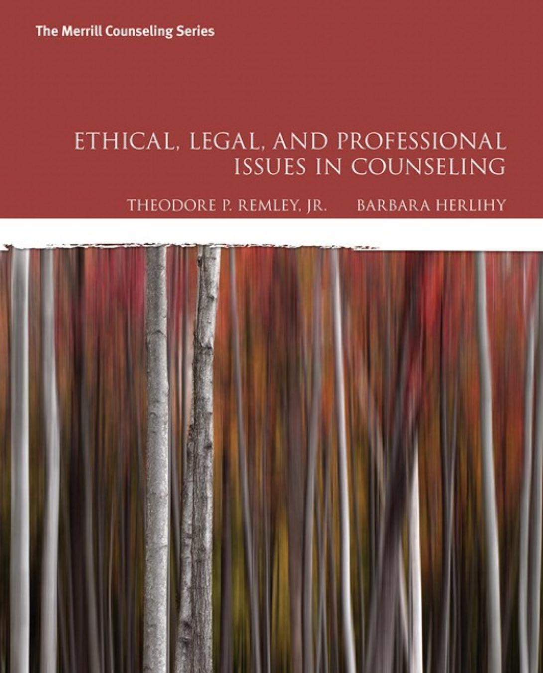 Ethical, Legal, and Professional Issues in Counseling by Theodore P. Remley Jr Barbara Herlihy