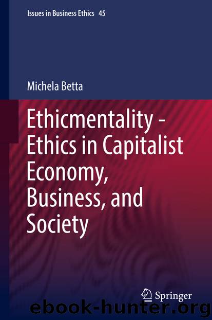 Ethicmentality - Ethics in Capitalist Economy, Business, and Society by Michela Betta
