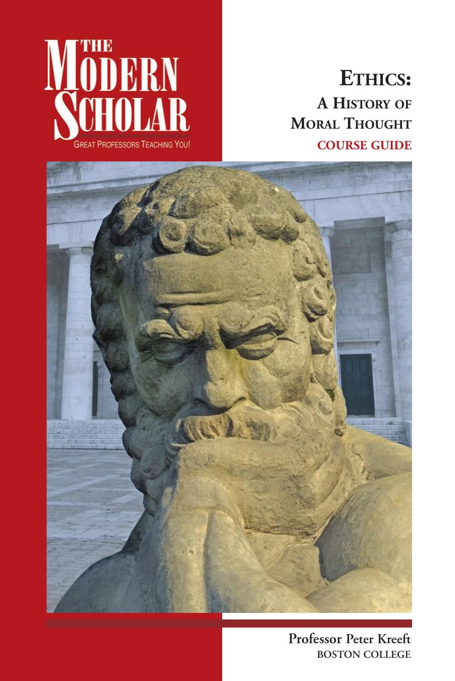 Ethics : a history of moral thought by Peter Kreeft