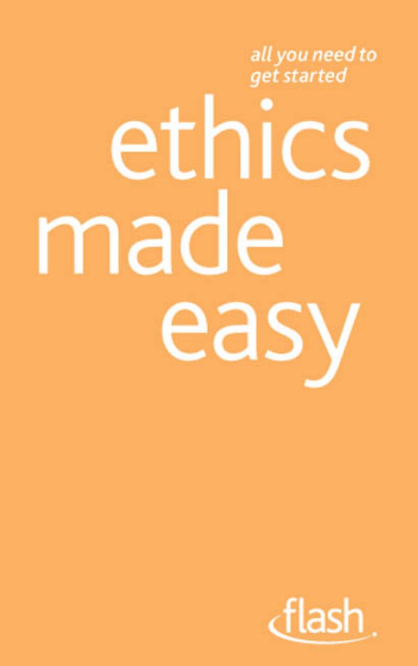 Ethics Made Easy: Flash by Thompson Mel
