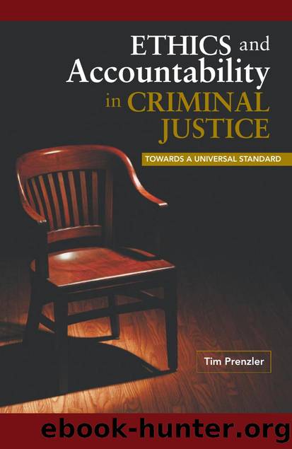 Ethics and Accountability in Criminal Justice : Towards a Universal Standard by Tim Prenzler
