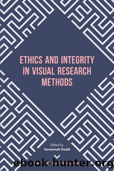 Ethics and Integrity in Visual Research Methods by Savannah Dodd;