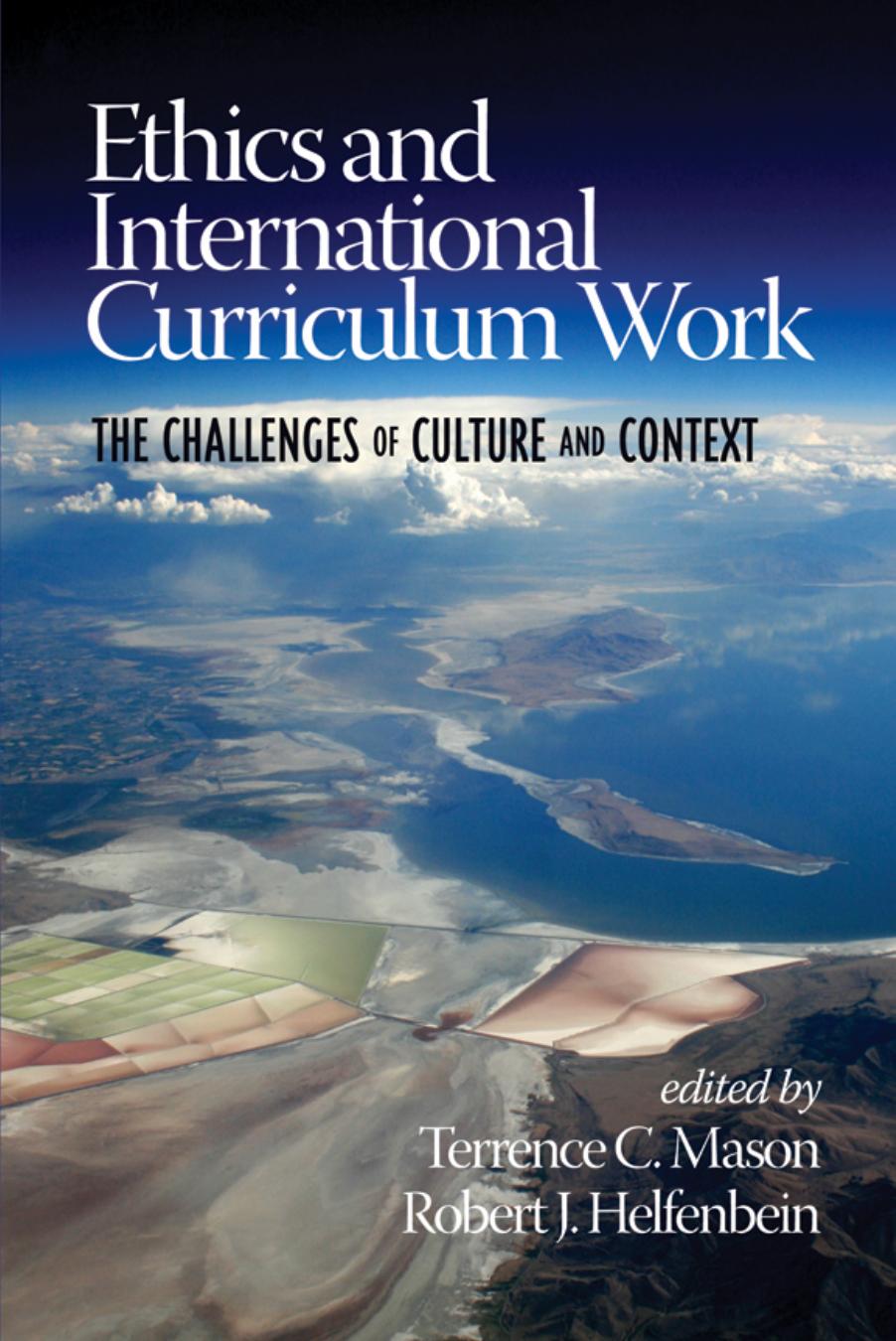 Ethics and International Curriculum Work : The Challenges of Culture and Context by Terrence C. Mason; Robert J. Helfenbein