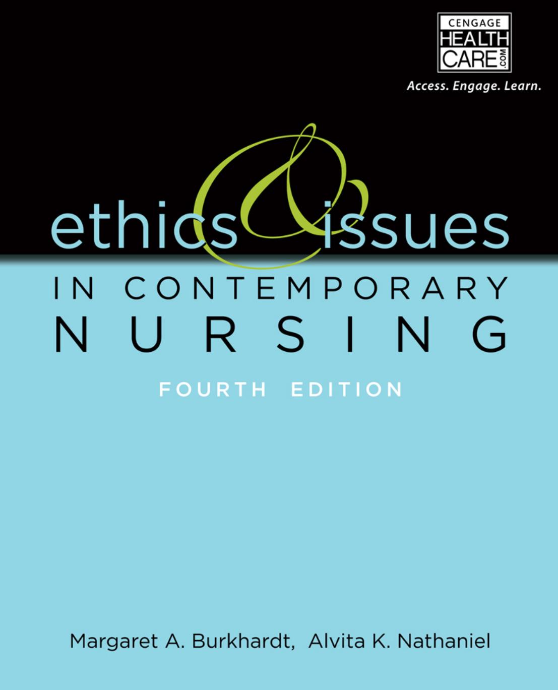 Ethics and Issues in Contemporary Nursing by Margaret A. Burkhardt Alvita Nathaniel