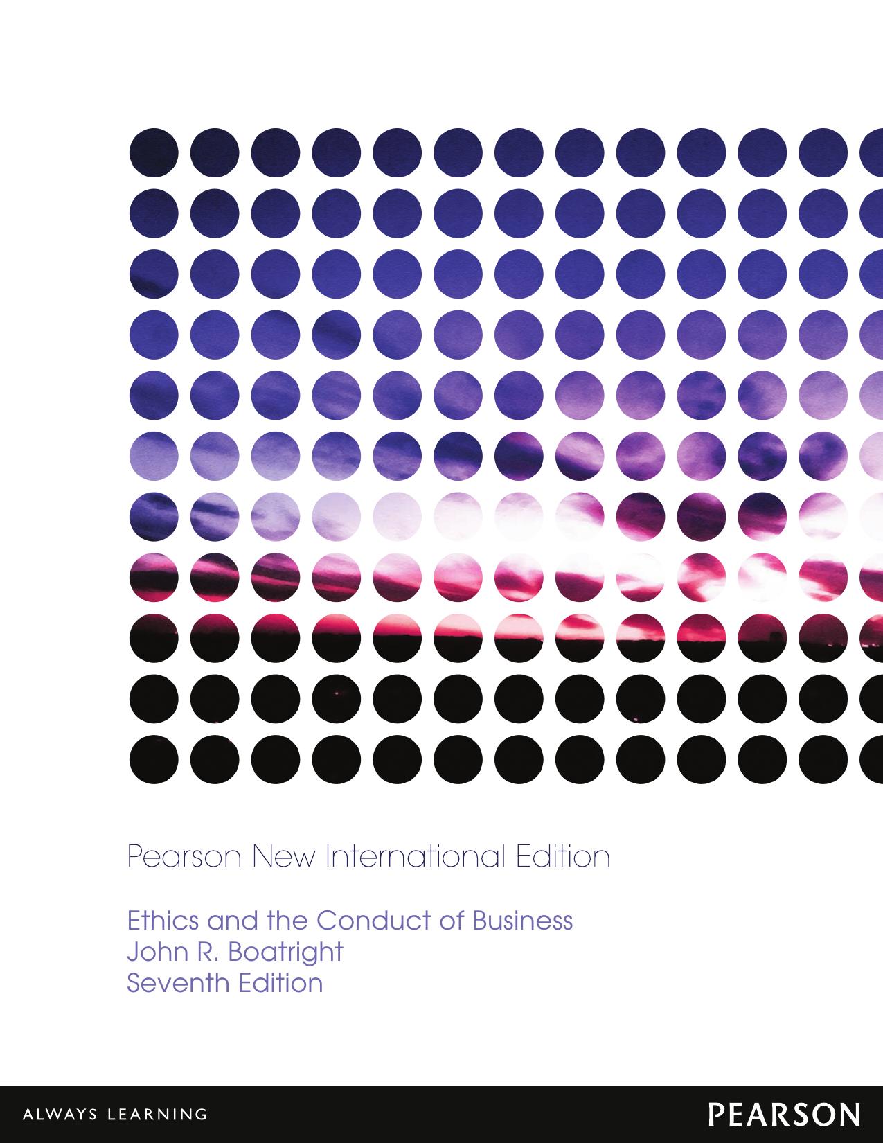 Ethics and the conduct of business by Boatright John Raymond