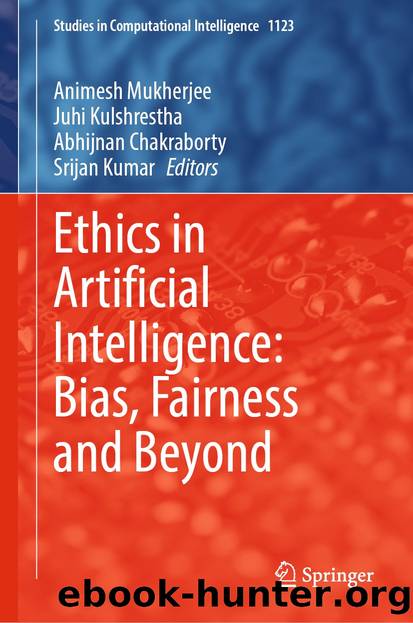 Ethics in Artificial Intelligence: Bias, Fairness and Beyond by Unknown