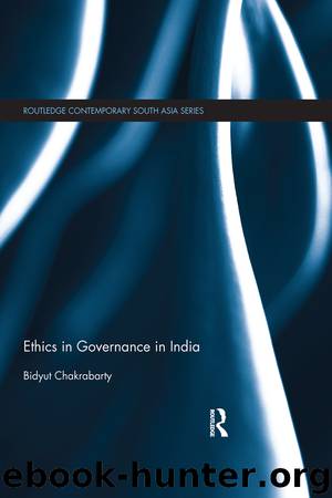 Ethics in Governance in India by Chakrabarty Bidyut