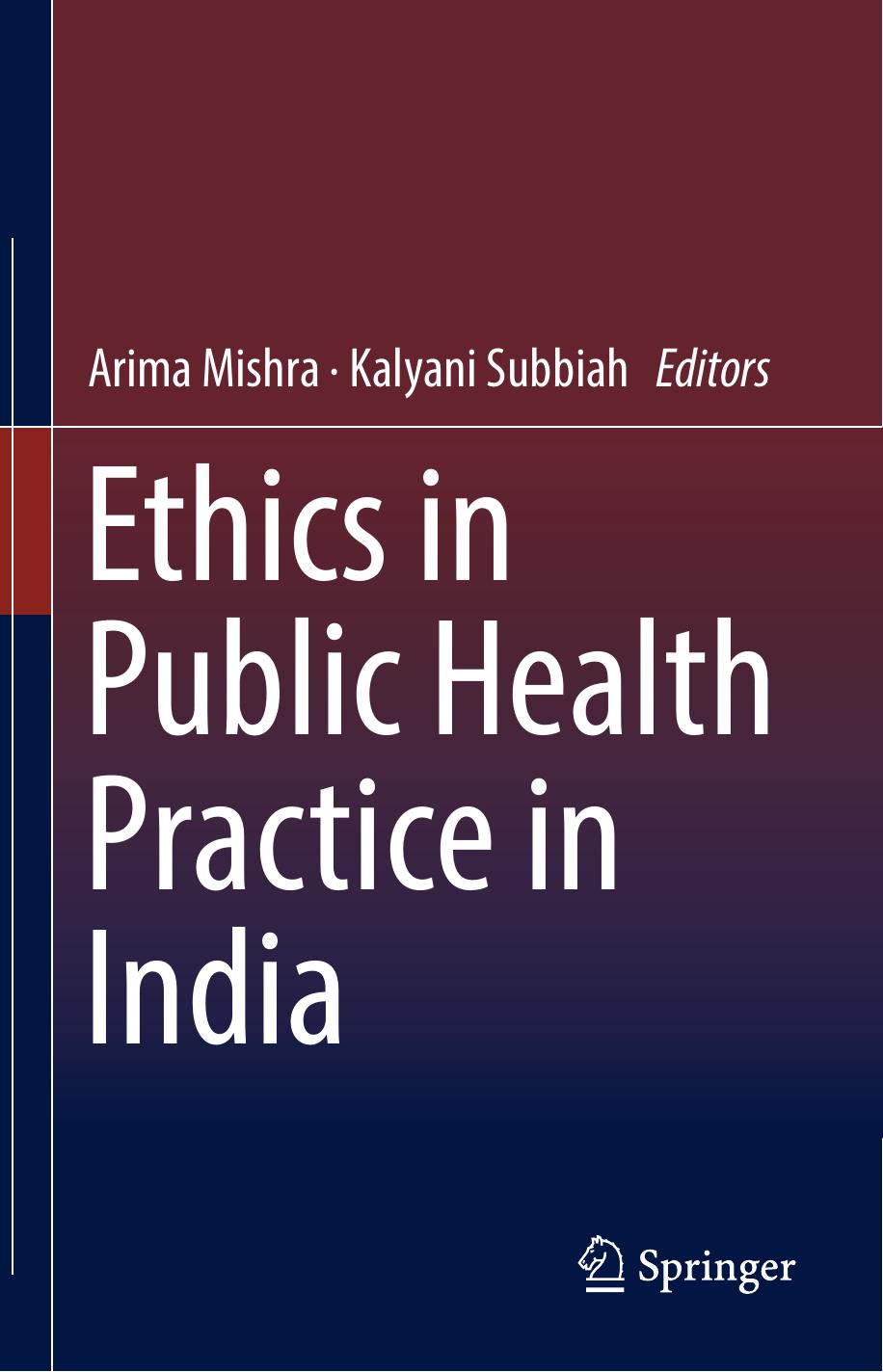 Ethics in Public Health Practice in India by Arima Mishra Kalyani Subbiah