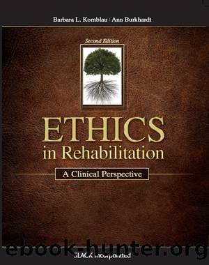 Ethics in Rehabilitation by Kornblau Barbara;Burkhardt Ann;