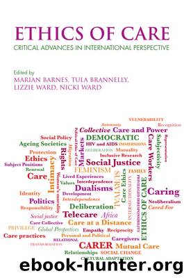 Ethics of Care by Marian Barnes Tula Brannelly Lizzie Ward & Nicki Ward