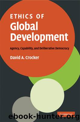 Ethics of Global Development by David A. Crocker