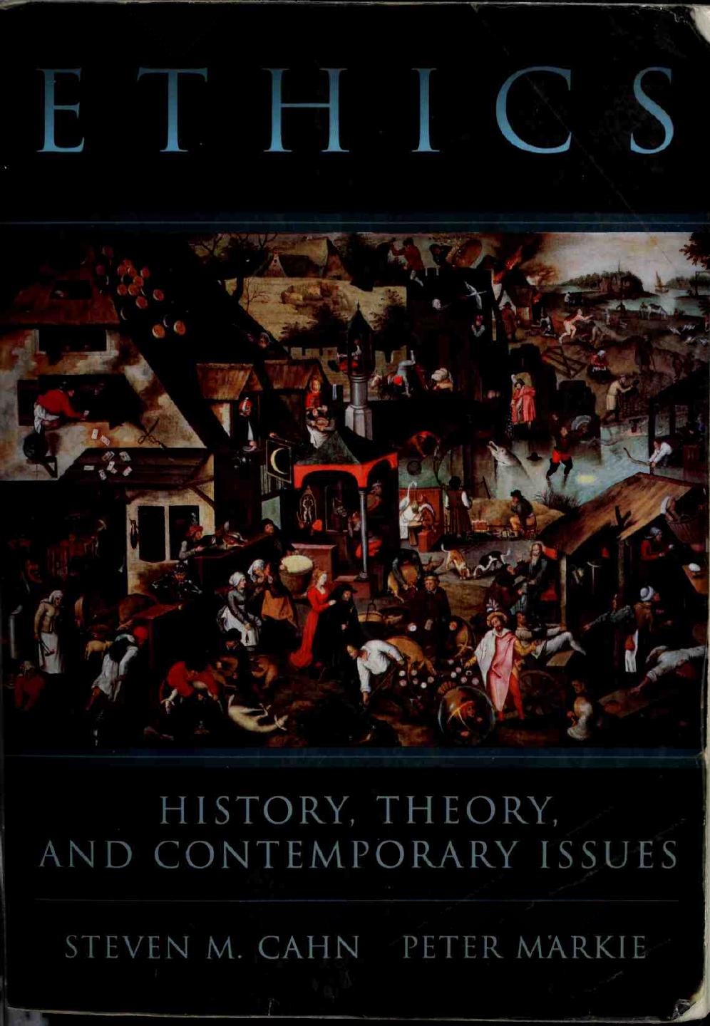 Ethics: History, Theory, and Contemporary Issues by Steven M. Cahn