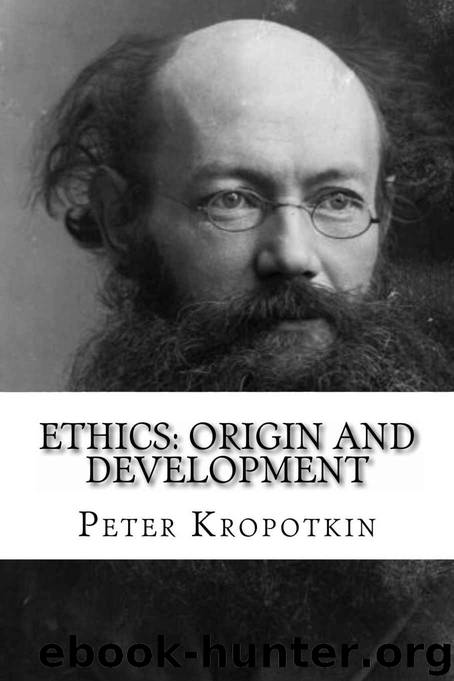 Ethics: Origin and Development by Kropotkin Peter