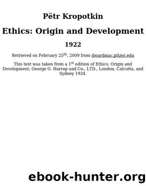 Ethics: Origin and Development by Pëtr Kropotkin & Pëtr Kropotkin