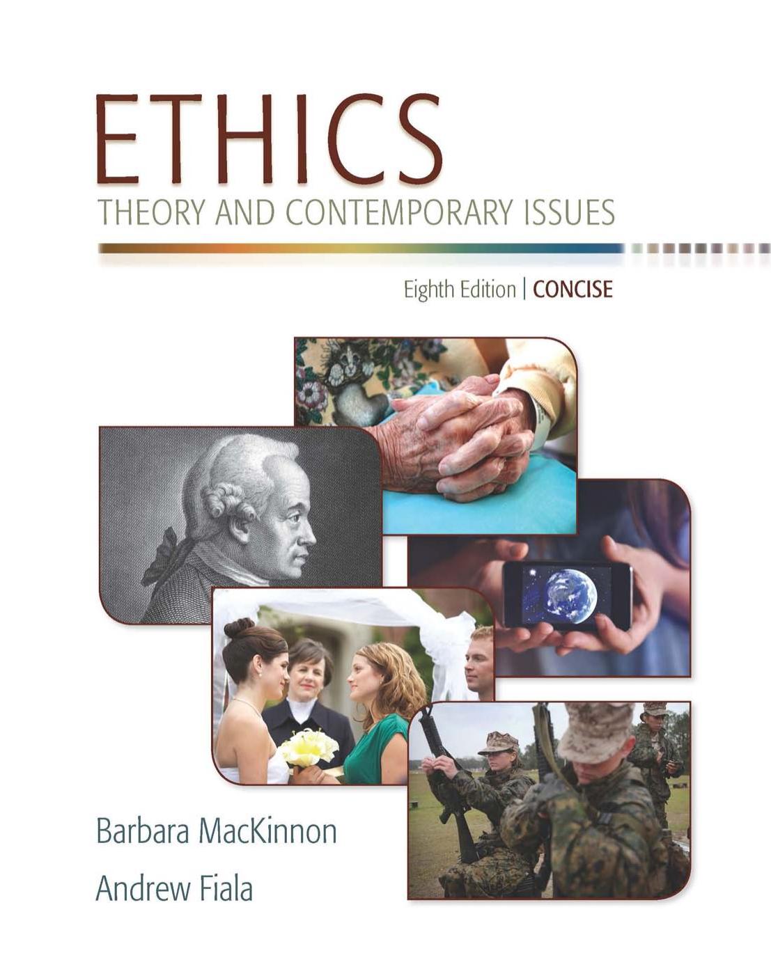 Ethics: Theory and Contemporary Issues, Concise Edition by Barbara MacKinnon Andrew Fiala
