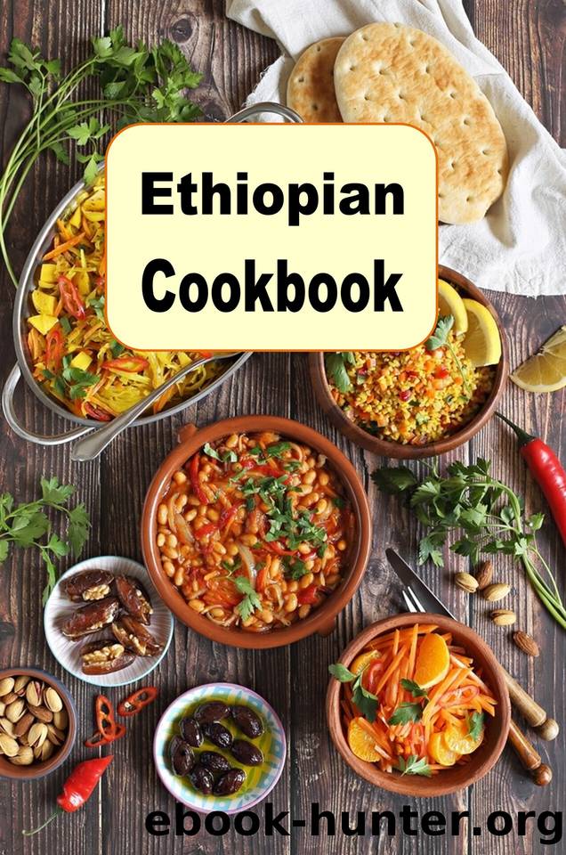 Ethiopian Cookbook: Authentic Recipes from Ethiopia Africa by Laura Sommers