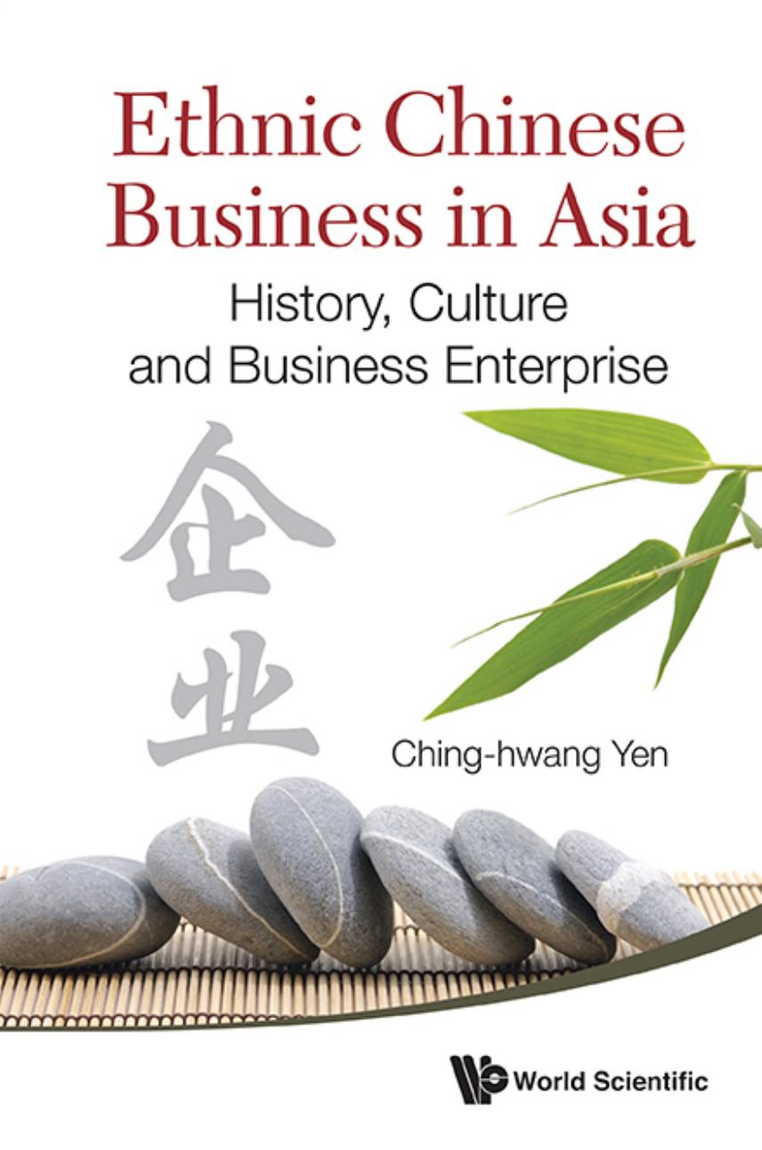 Ethnic Chinese Business In Asia: History, Culture And Business Enterprise by Ching-Hwang Yen