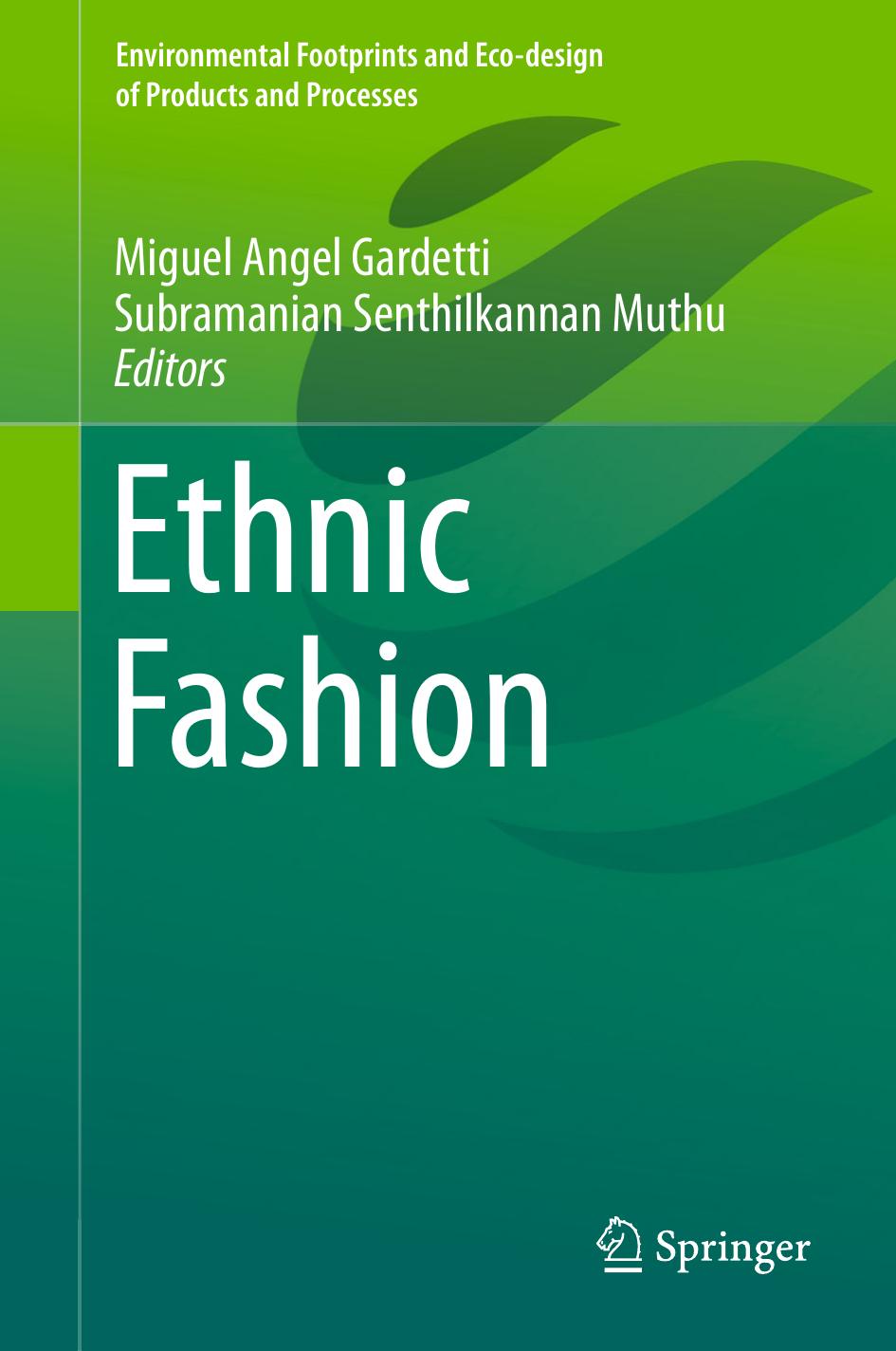 Ethnic Fashion by Miguel Angel Gardetti Subramanian Senthilkannan Muthu (eds.)