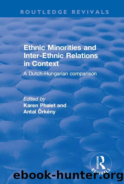 Ethnic Minorities and Inter-ethnic Relations in Context by Karen Phalet Antal Orkeny