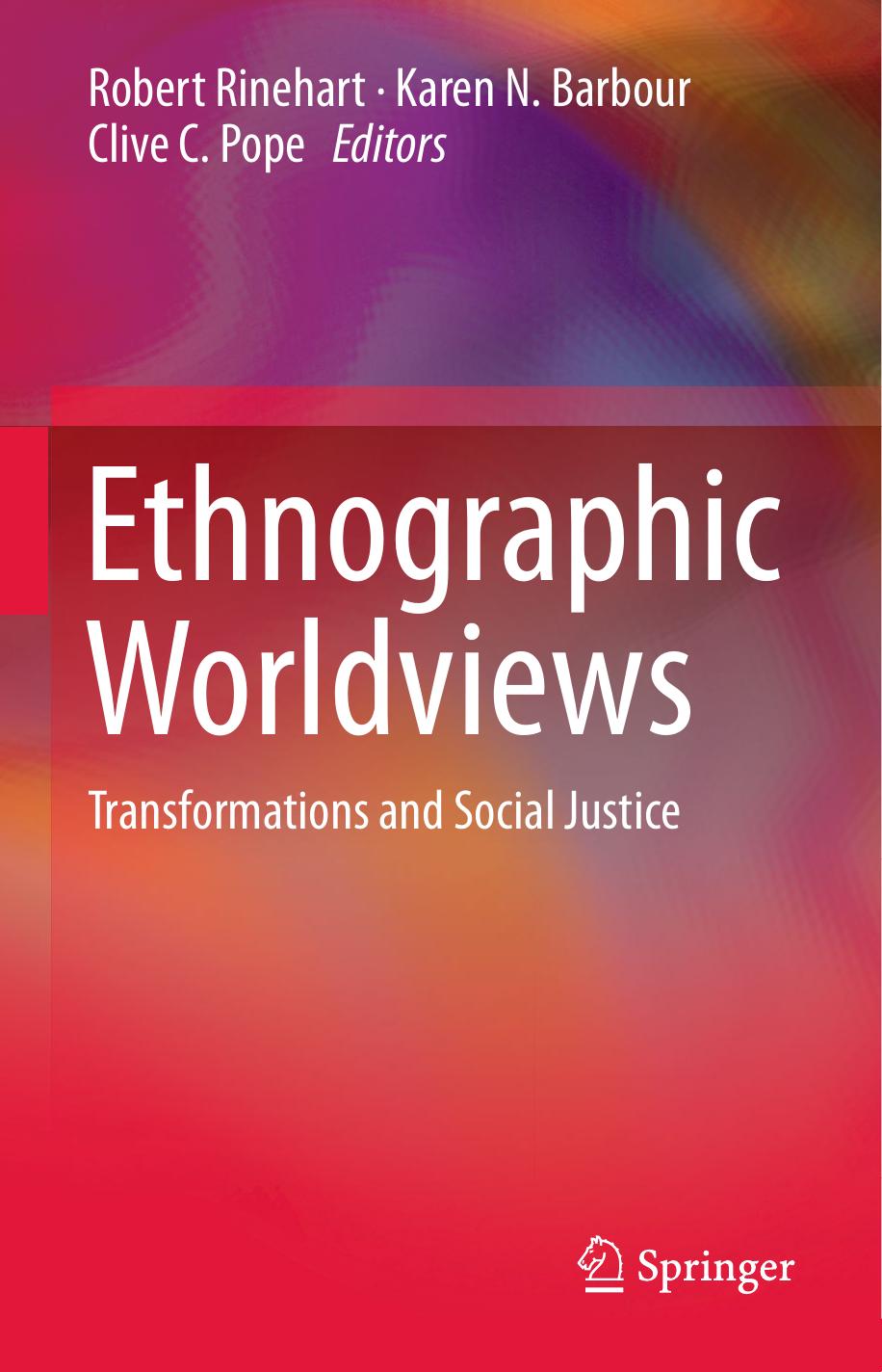 Ethnographic Worldviews: Transformations and Social Justice by unknow